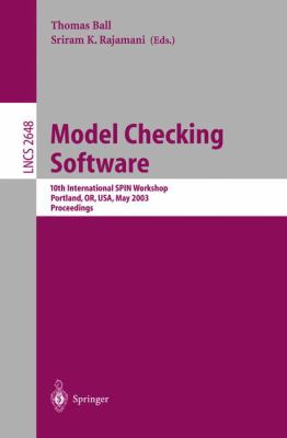 Model Checking Software : 10th International SPIN Workshop, Portland, OR, USA, May 2003 - Proceedings