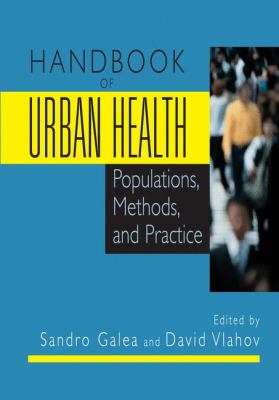 Handbook of Urban Health : Populations, Methods, and Practice