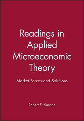 Readings in Applied Microeconomic Theory : Market Forces and Solutions