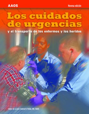 Los Cuidados de Urgencias y el Transporte de los Enfermos y los Heridos