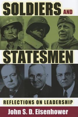 Soldiers and Statesmen : Reflections on Leadership