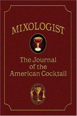 Mixologist : The Journal of the American Cocktail