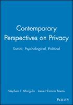 Contemporary Perspectives on Privacy Vol. 59, No. 2 : Social, Psychological, Political