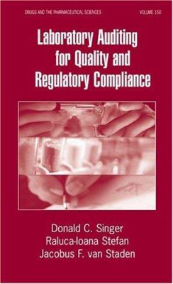 Laboratory Auditing for Quality and Regulatory Compliance