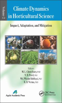 Climate Dynamics in Horticultural Science, Volume Two : Impact, Adaptation, and Mitigation