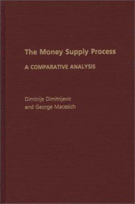 The Money Supply Process : A Comparative Analysis