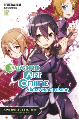 Sword Art Online 12 (light Novel) : Alicization Rising