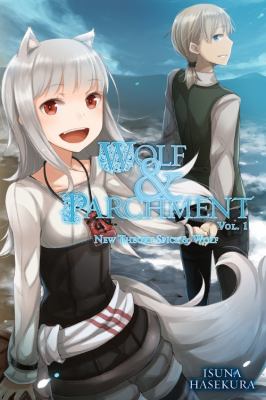 Wolf and Parchment: New Theory Spice and Wolf, Vol. 1 (light Novel)