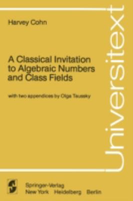 A Classical Invitation to Algebraic Numbers and Class Fields