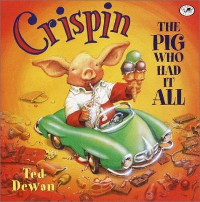 Crispin : The Pig Who Had It All