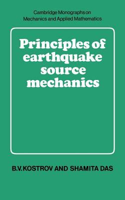 Principles of Earthquake Source Mechanics