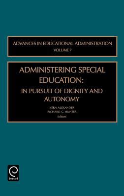 Administering Special Education : In Pursuit of Dignity and Autonomy