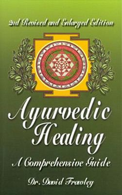 Ayurvedic Healing : A Comprehensive Guide