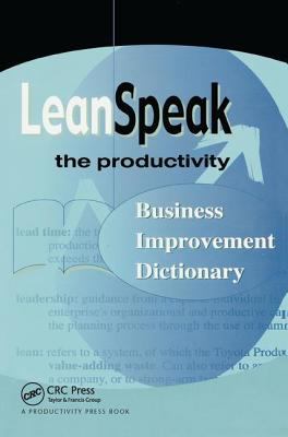 LeanSpeak : The Productivity Business Improvement Dictionary