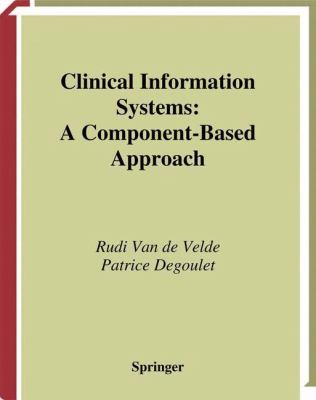 Clinical Information Systems : A Component-Based Approach