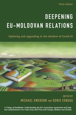 Deepening EU-Moldovan Relations : Updating and Upgrading in the Shadow of Covid-19