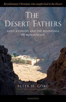 The Desert Fathers : Anthony and the Beginnings of Monasticism