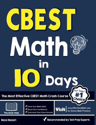 CBEST Math in 10 Days : The Most Effective CBEST Math Crash Course