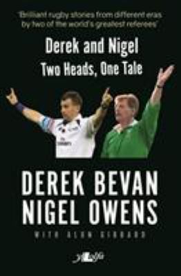 Derek and Nigel : Two Heads, One Tale