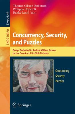 Concurrency, Security, and Puzzles : Essays Dedicated to Andrew William Roscoe on the Occasion of His 60th Birthday