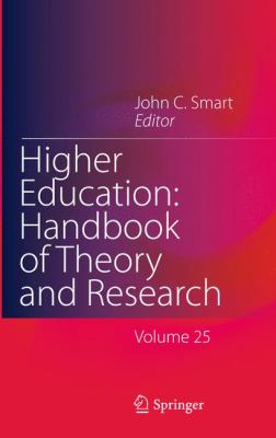 Higher Education: Handbook of Theory and Research : Volume 25