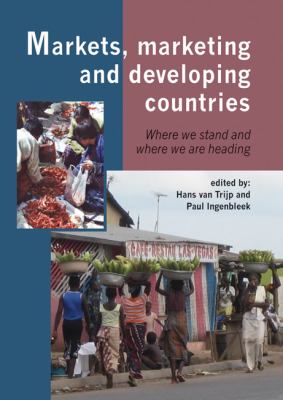 Markets, marketing and developing Countries : Where we stand and where we are Heading