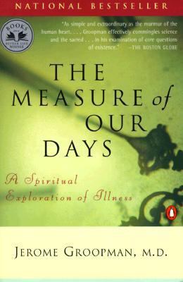 The Measure of Our Days : New Beginnings at Life's End
