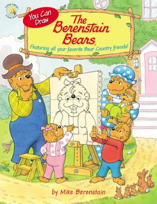 You Can Draw the Berenstain Bears : Featuring All Your Favorite Bear Country Friends!