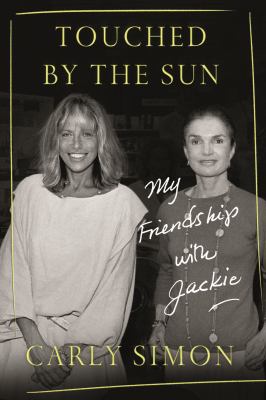 Touched by the Sun : My Friendship with Jackie