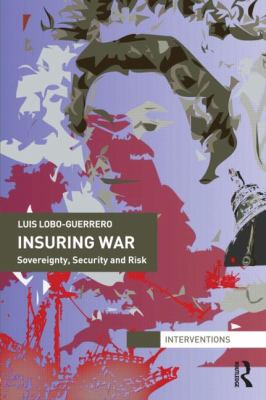 Insuring War : Sovereignty, Security and Risk