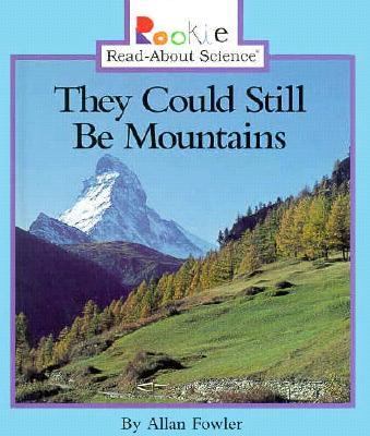 They Could Still Be Mountains