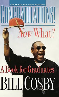 Congratulations! Now What? : A Book for Graduates
