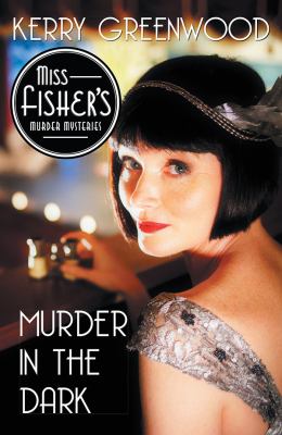 Murder in the Dark : A Phryne Fisher Mystery