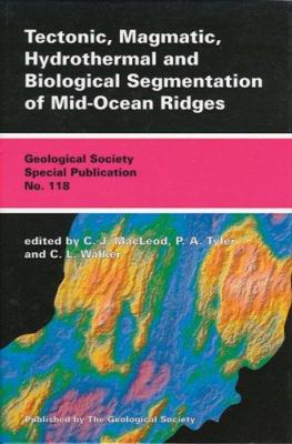 Tectonic, Magmatic, Hydrothermal and Biological Segmentation at Mid-Ocean Ridges