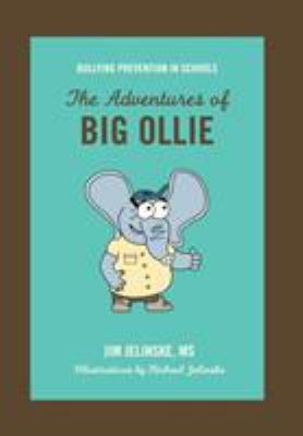 Bullying Prevention in Schools : The Adventures of Big Ollie