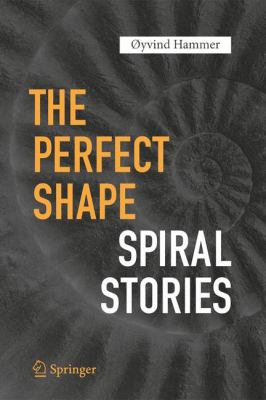 The Perfect Shape : Spiral Stories