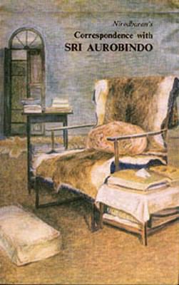 Nirodbaran's Correspondence with Sri Aurobindo