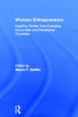 Women Entrepreneurs : Inspiring Stories from Emerging Economies and Developing Countries