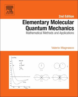 Elementary Molecular Quantum Mechanics : Mathematical Methods and Applications