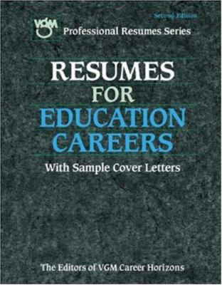 Resumes for Education Careers : With Sample Cover Letters
