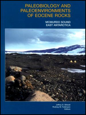 Paleobiology and Paleoenvironments of Eocene Rocks : McMurdo Sound, East Antarctica