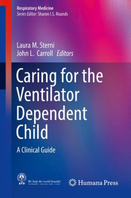 Caring for the Ventilator Dependent Child : A Clinical Guide