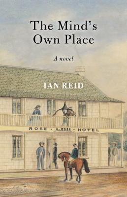 The Mind's Own Place : A Novel
