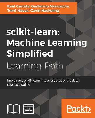 Scikit-Learn : Machine Learning Simplified