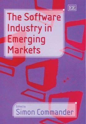 The Software Industry in Emerging Markets : Origins and Dynamics