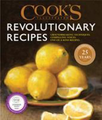 Cook Illustrated Revolutionary Recipes