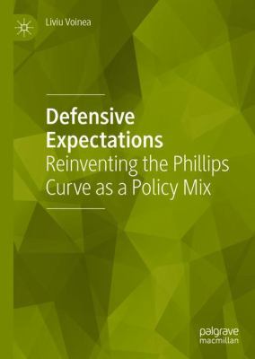 Defensive Expectations : Reinventing the Phillips Curve As a Policy Mix