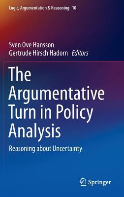 The Argumentative Turn in Policy Analysis : Reasoning about Uncertainty
