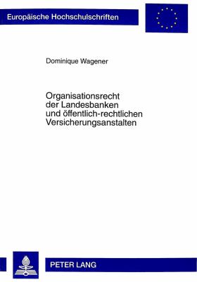 Organisationsrecht der Landesbanken und Oeffentlich-Rechtlichen Versicherungsanstalten