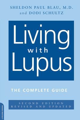 Living with Lupus : The Complete Guide, 2nd Edition